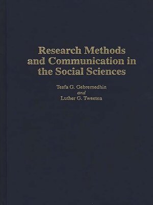 cover image of Research Methods and Communication in the Social Sciences